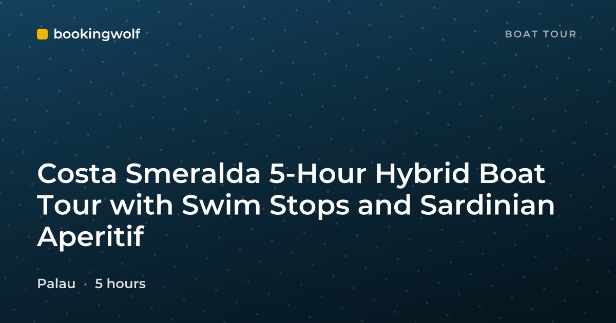Costa Smeralda 5-Hour Hybrid Boat Tour with Swim Stops and Sardinian Aperitif