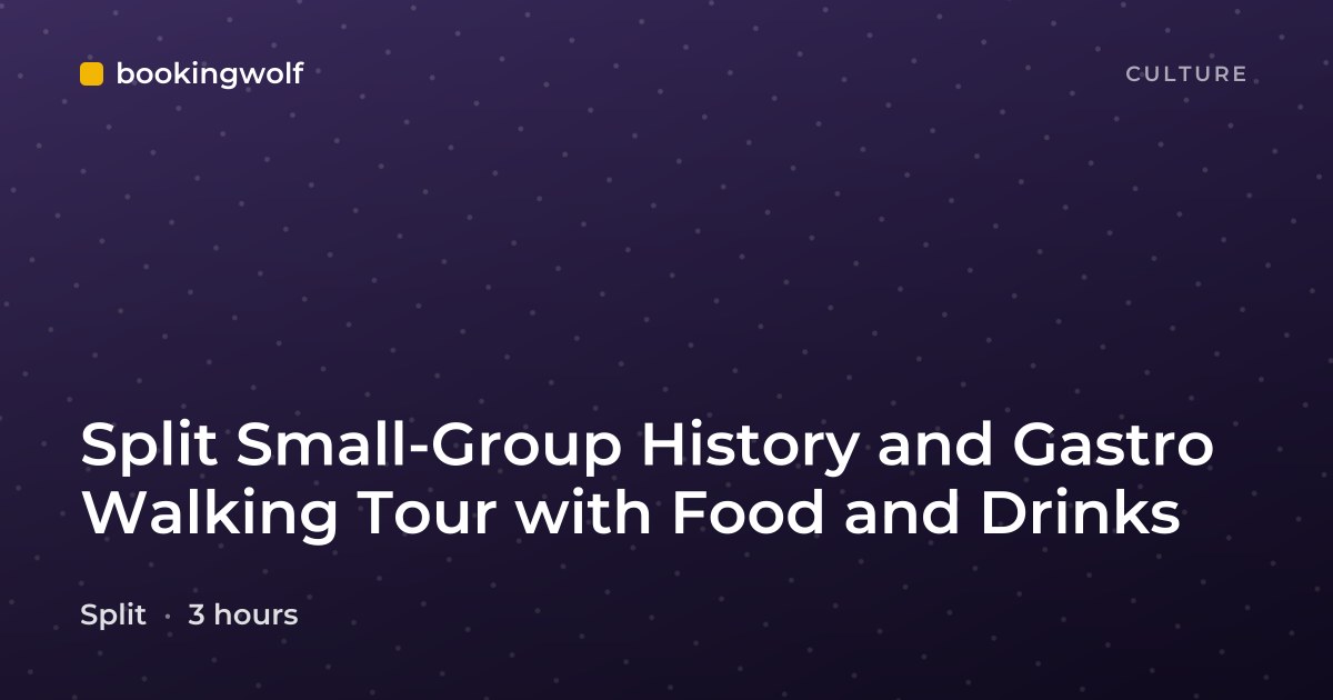 Split Small-Group History and Gastro Walking Tour with Food and Drinks