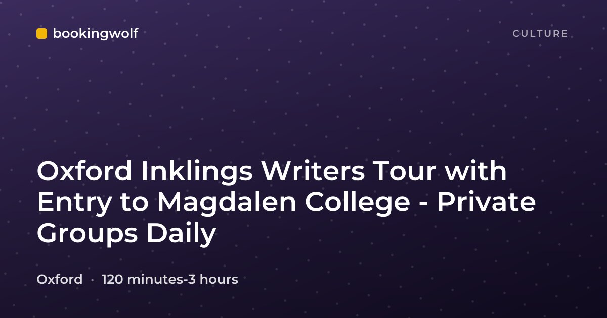 Oxford Inklings Writers Tour with Entry to Magdalen College - Private Groups Daily