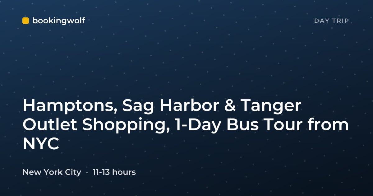 Hamptons, Sag Harbor & Tanger Outlet Shopping, 1-Day Bus Tour from NYC