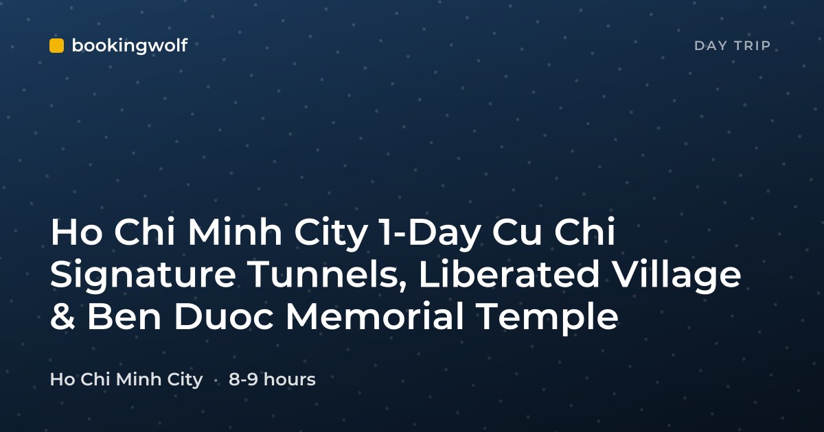 Ho Chi Minh City 1-Day Cu Chi Signature Tunnels, Liberated Village & Ben Duoc Memorial Temple