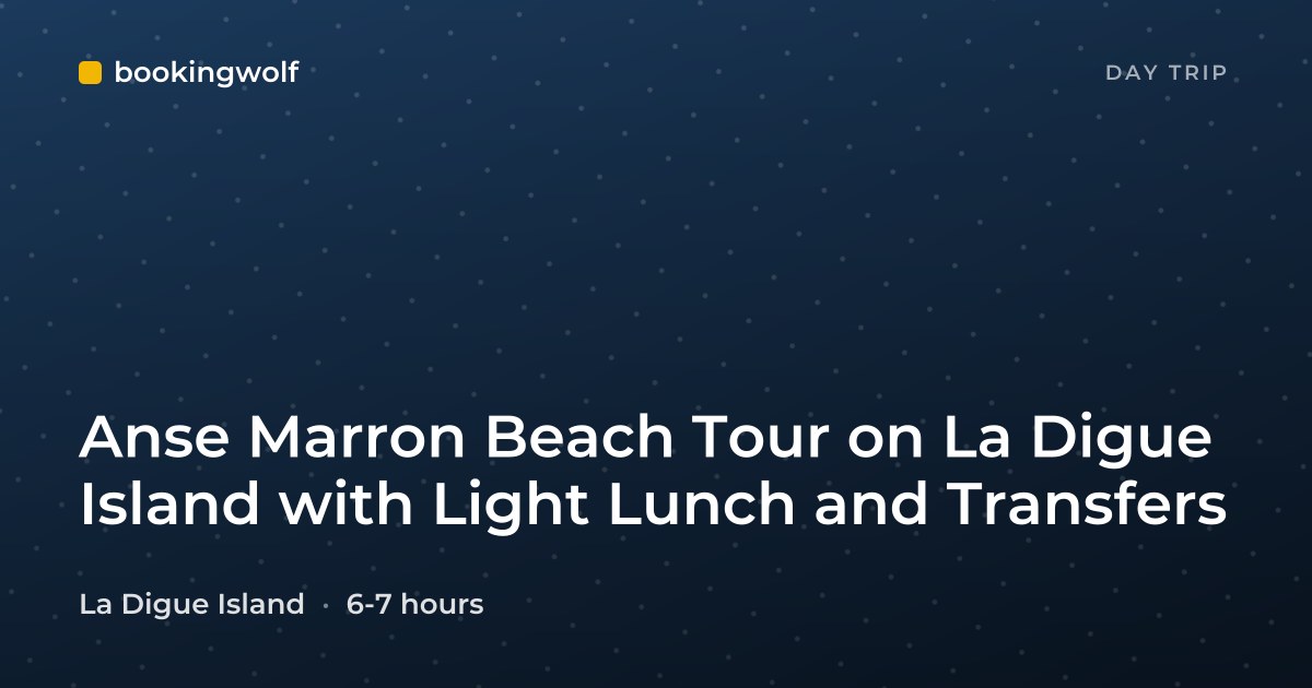 Anse Marron Beach Tour on La Digue Island with Light Lunch and Transfers