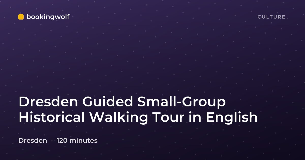 Dresden Guided Small-Group Historical Walking Tour in English
