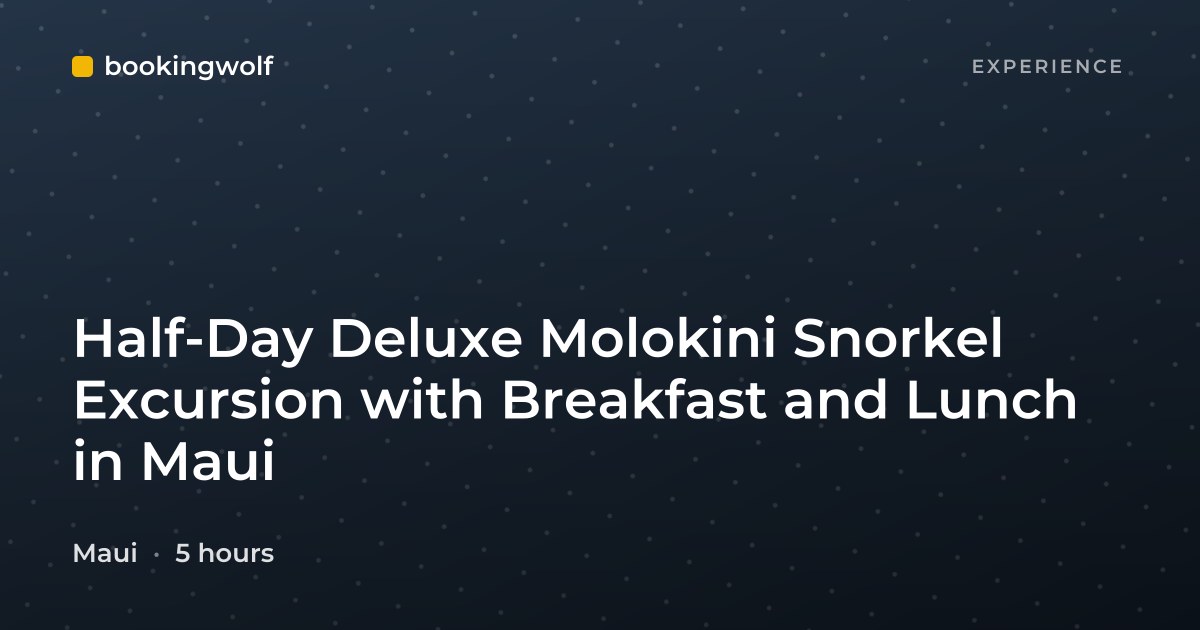 Half-Day Deluxe Molokini Snorkel Excursion with Breakfast and Lunch in Maui