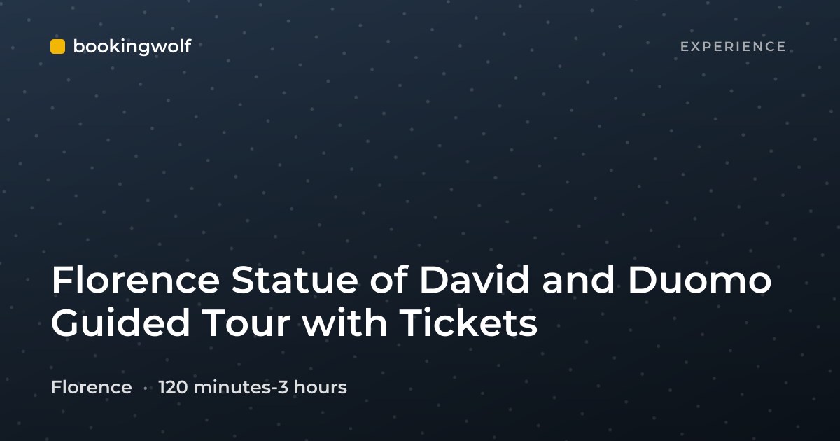 Florence Statue of David and Duomo Guided Tour with Tickets