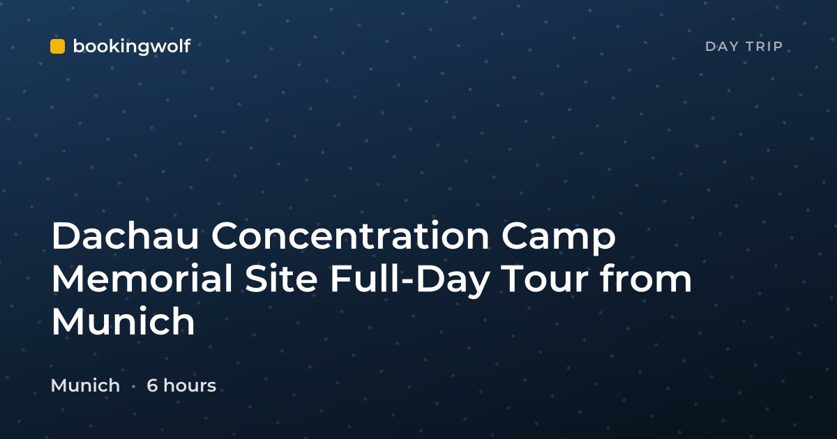 Dachau Concentration Camp Memorial Site Full-Day Tour from Munich