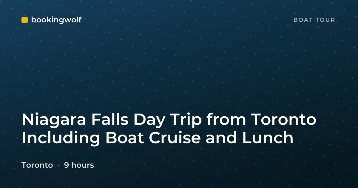Niagara Falls Day Trip from Toronto Including Boat Cruise and Lunch