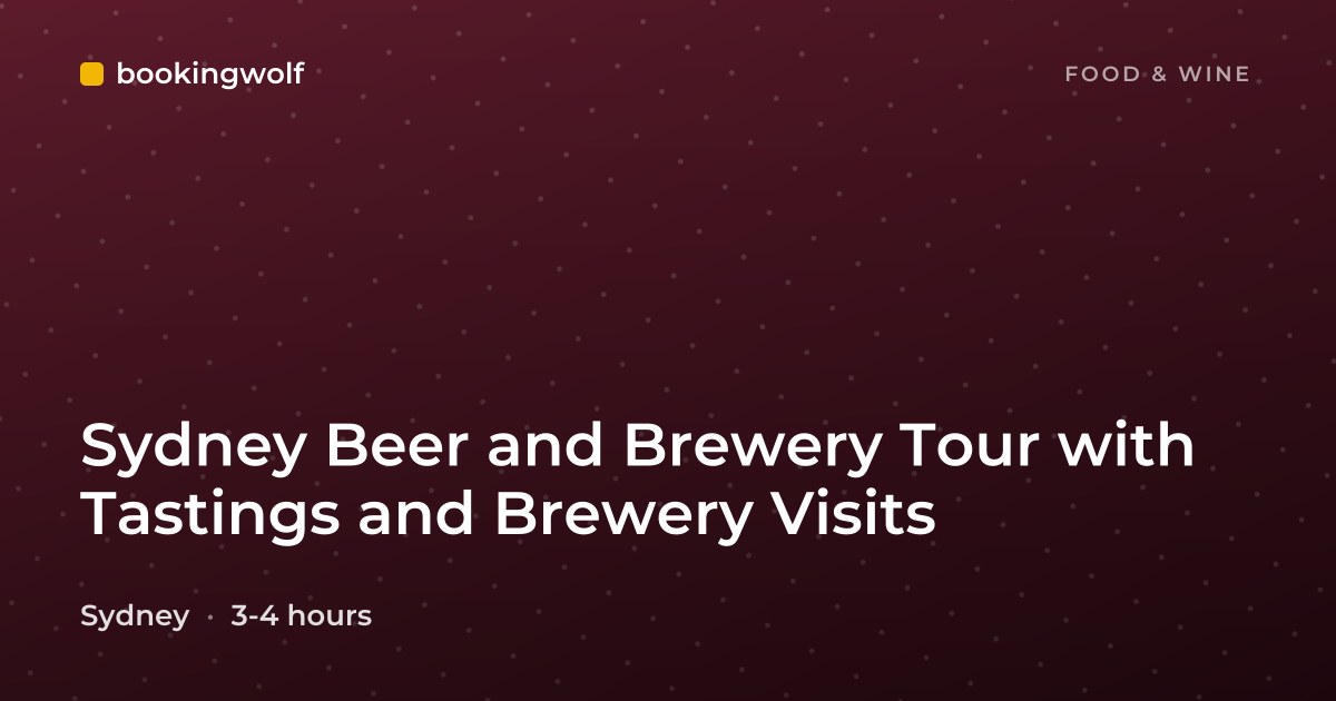 Sydney Beer and Brewery Tour with Tastings and Brewery Visits