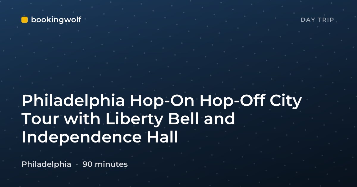 Philadelphia Hop-On Hop-Off City Tour with Liberty Bell and Independence Hall