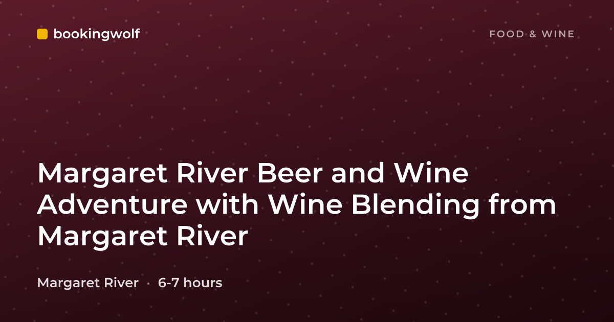 Margaret River Beer and Wine Adventure with Wine Blending from Margaret River