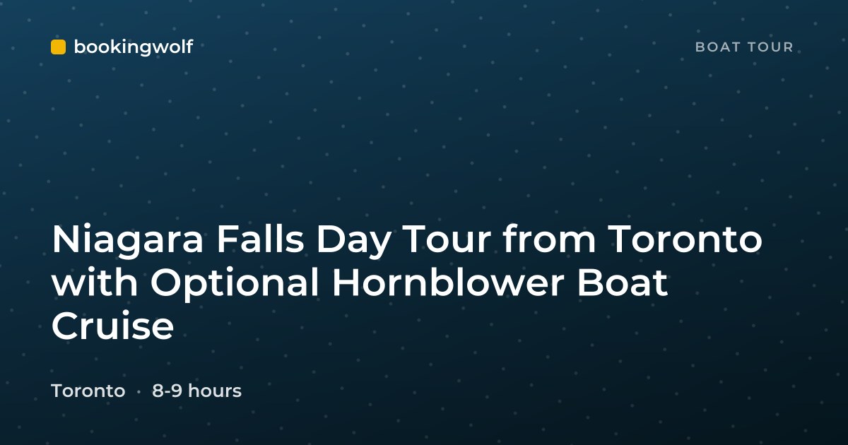 Niagara Falls Day Tour from Toronto with Optional Hornblower Boat Cruise