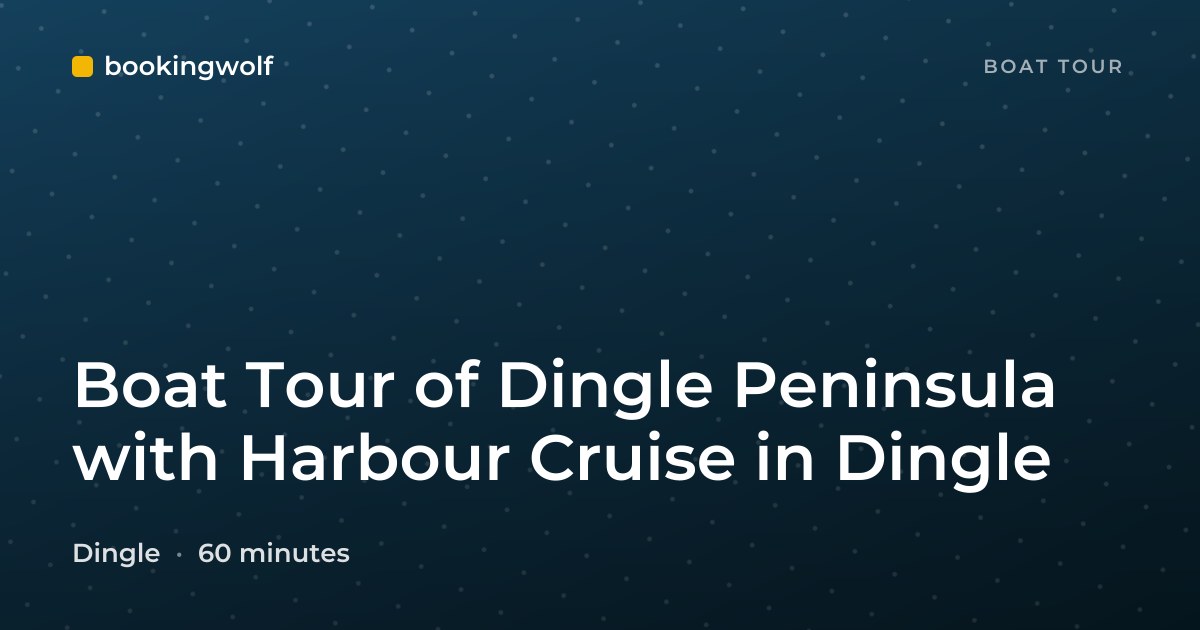 Boat Tour of Dingle Peninsula with Harbour Cruise in Dingle