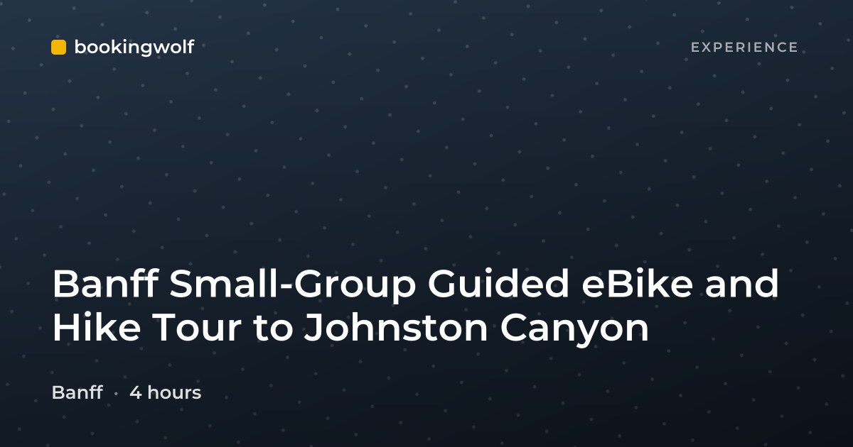 Banff Small-Group Guided eBike and Hike Tour to Johnston Canyon