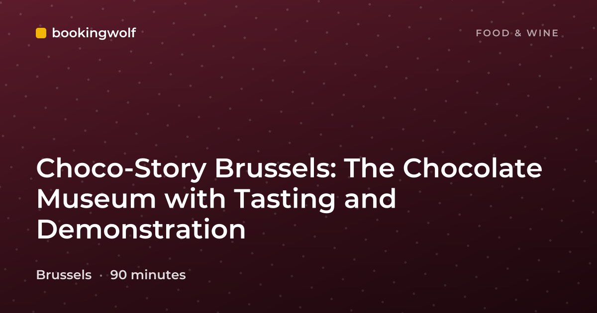 Choco-Story Brussels: The Chocolate Museum with Tasting and Demonstration