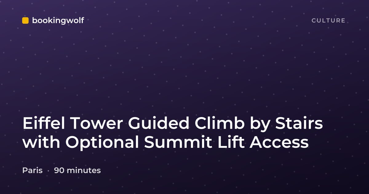 Eiffel Tower Guided Climb by Stairs with Optional Summit Lift Access