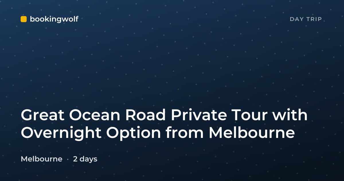 Great Ocean Road Private Tour with Overnight Option from Melbourne