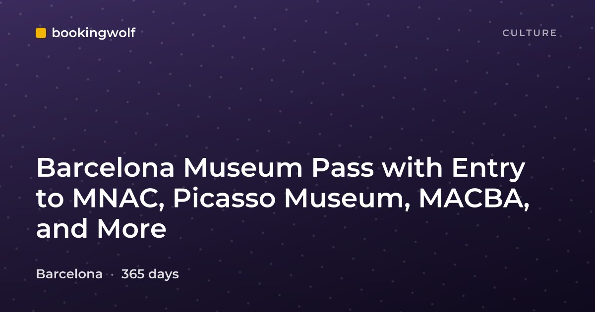 Barcelona Museum Pass with Entry to MNAC, Picasso Museum, MACBA, and More