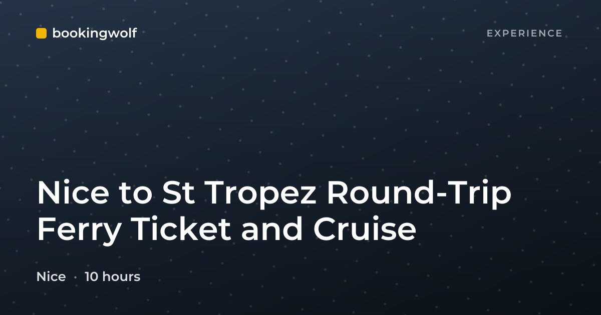 Nice to St Tropez Round-Trip Ferry Ticket and Cruise