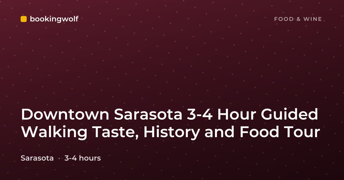 Downtown Sarasota 3-4 Hour Guided Walking Taste, History and Food Tour
