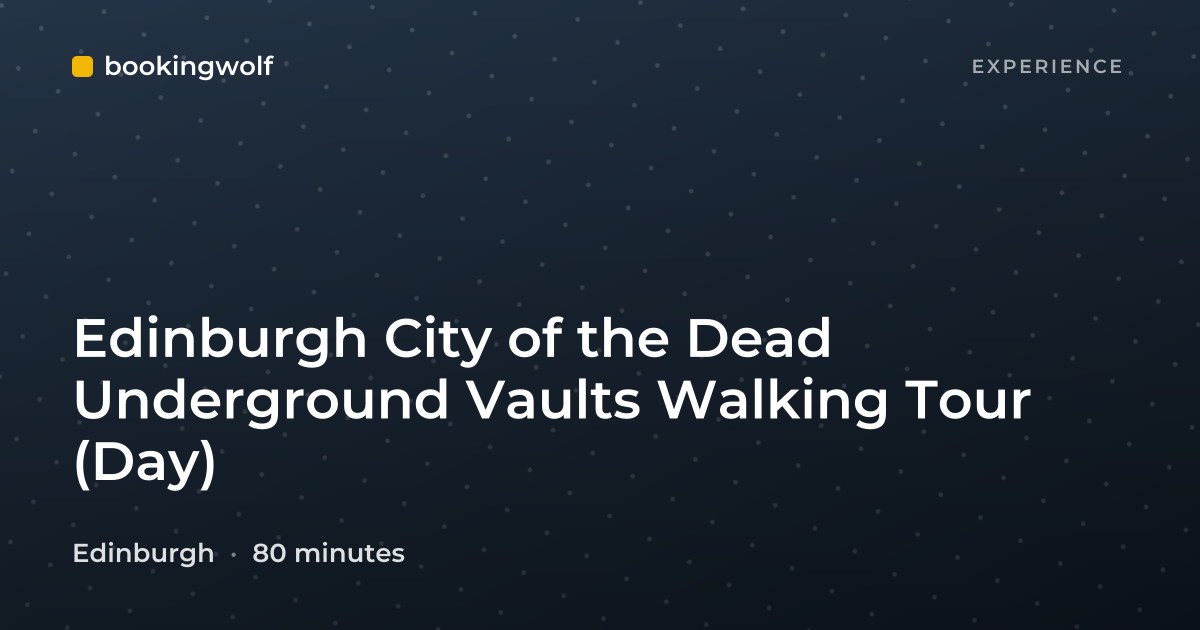 Edinburgh City of the Dead Underground Vaults Walking Tour (Day)