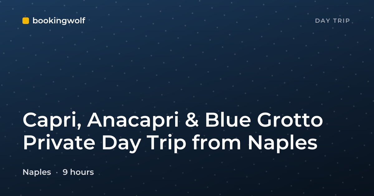 Capri, Anacapri & Blue Grotto Private Day Trip from Naples