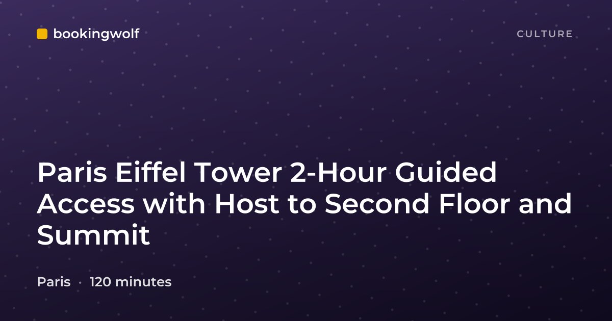 Paris Eiffel Tower 2-Hour Guided Access with Host to Second Floor and Summit
