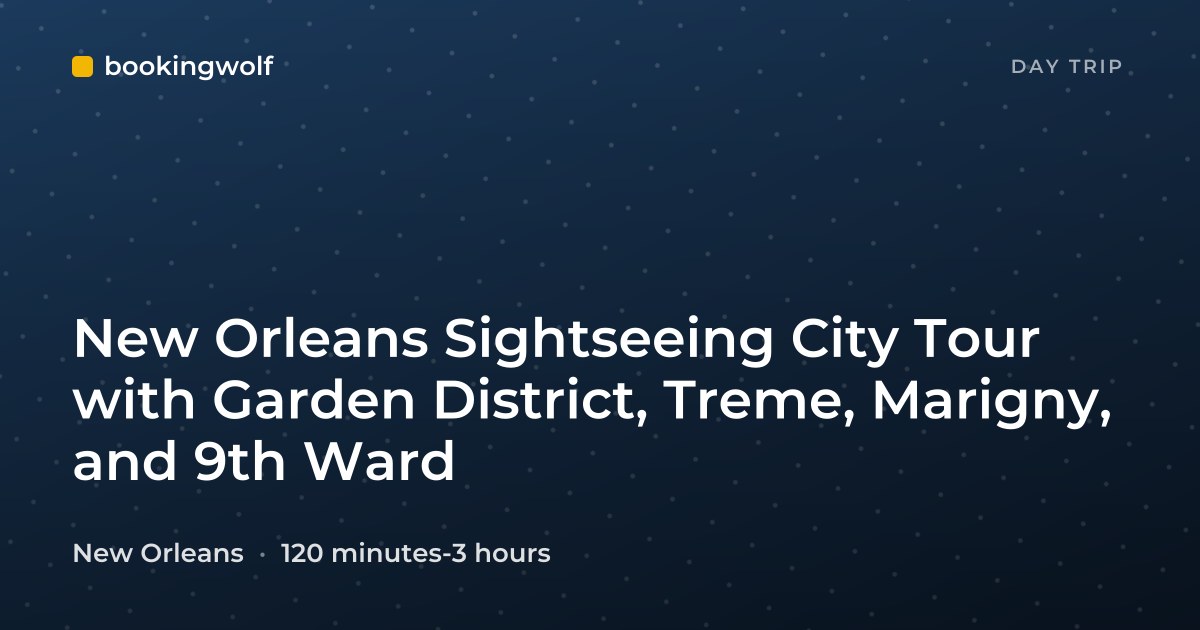 New Orleans Sightseeing City Tour with Garden District, Treme, Marigny, and 9th Ward