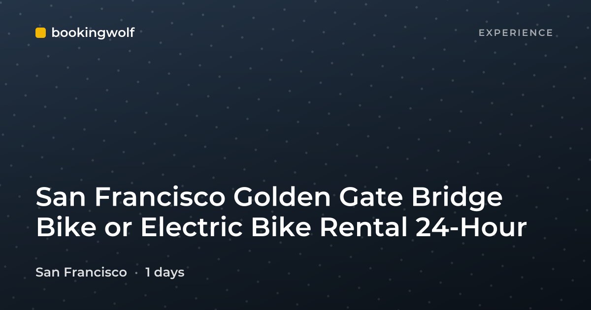 San Francisco Golden Gate Bridge Bike or Electric Bike Rental 24-Hour