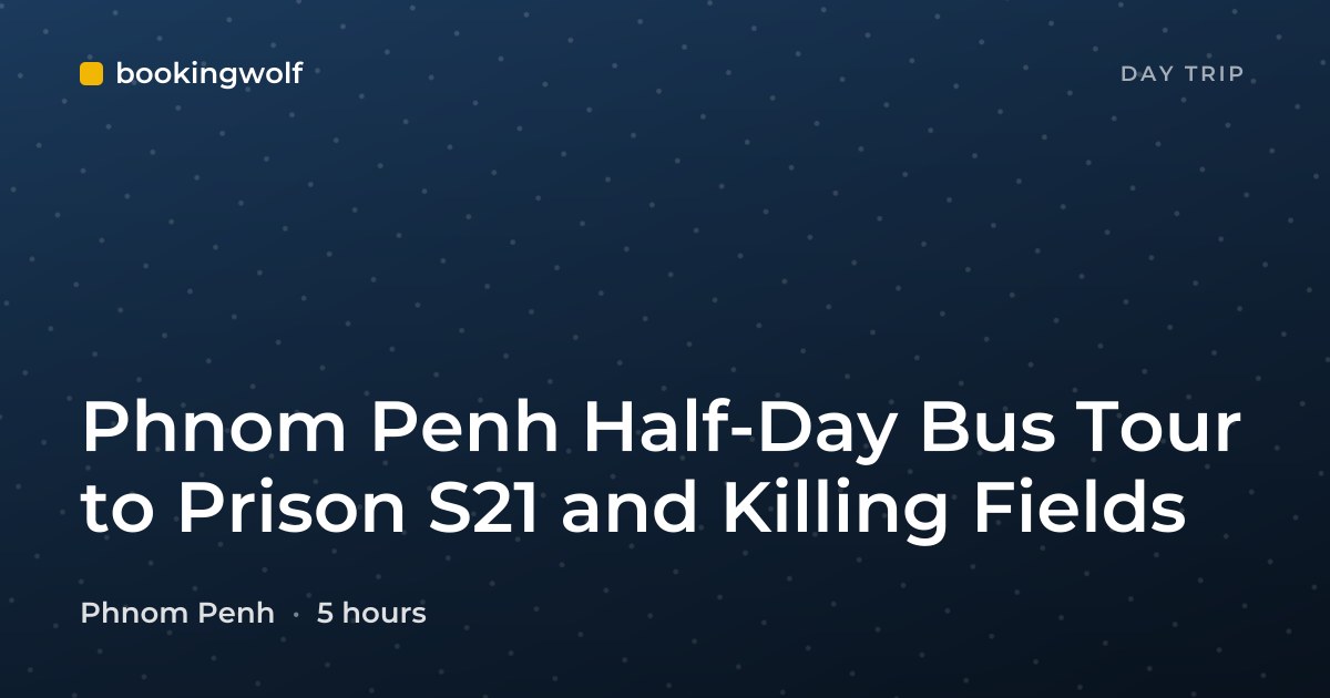 Phnom Penh Half-Day Bus Tour to Prison S21 and Killing Fields