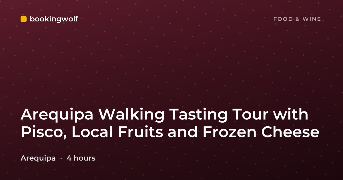 Arequipa Walking Tasting Tour with Pisco, Local Fruits and Frozen Cheese