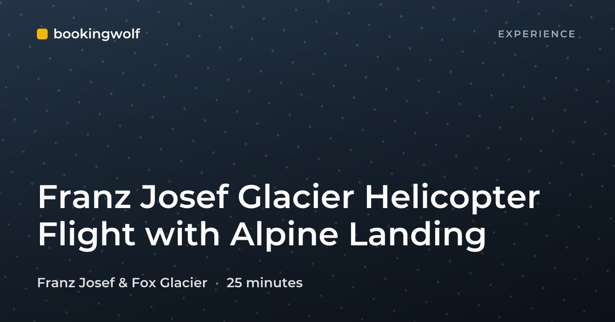 Franz Josef Glacier Helicopter Flight with Alpine Landing