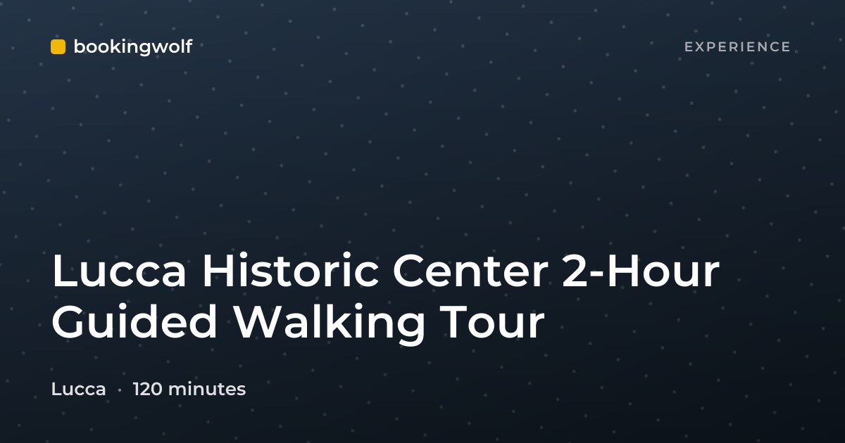 Lucca Historic Center 2-Hour Guided Walking Tour