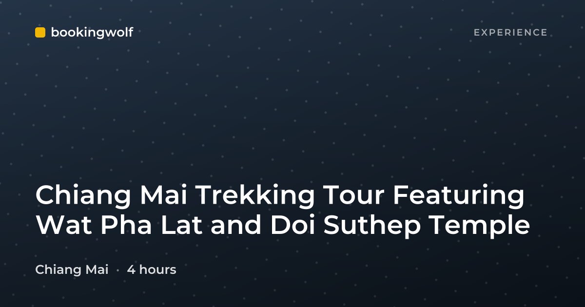 Chiang Mai Trekking Tour Featuring Wat Pha Lat and Doi Suthep Temple