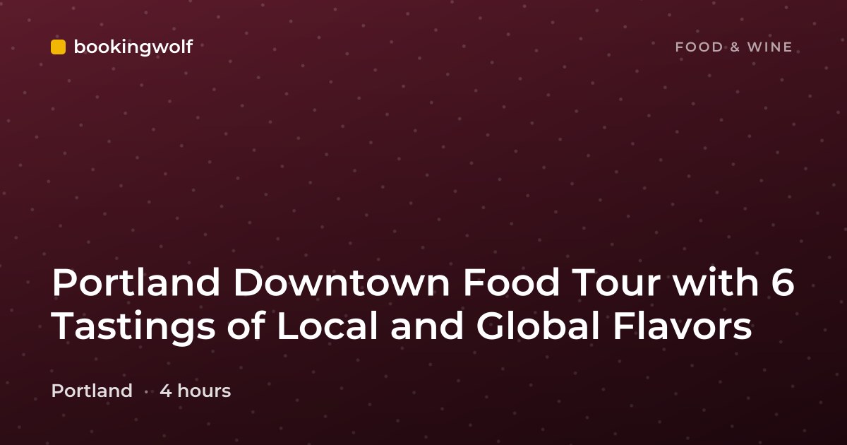 Portland Downtown Food Tour with 6 Tastings of Local and Global Flavors