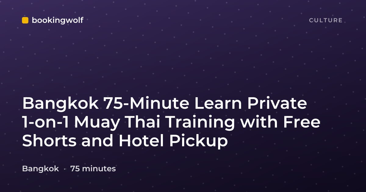 Bangkok 75-Minute Learn Private 1-on-1 Muay Thai Training with Free Shorts and Hotel Pickup