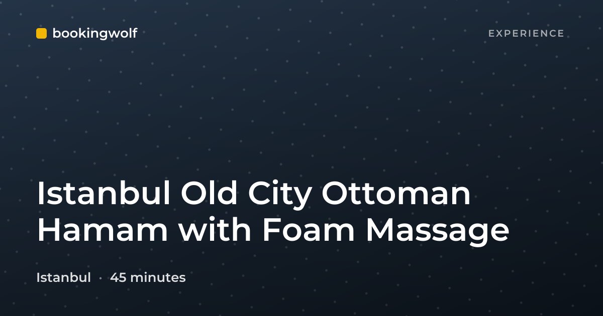 Istanbul Old City Ottoman Hamam with Foam Massage
