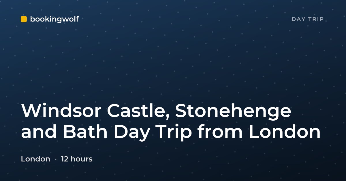 Windsor Castle, Stonehenge and Bath Day Trip from London