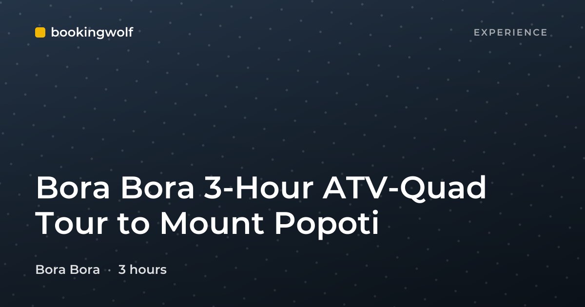 Bora Bora 3-Hour ATV-Quad Tour to Mount Popoti