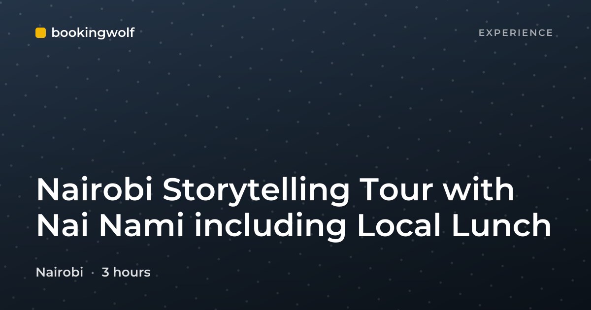 Nairobi Storytelling Tour with Nai Nami including Local Lunch