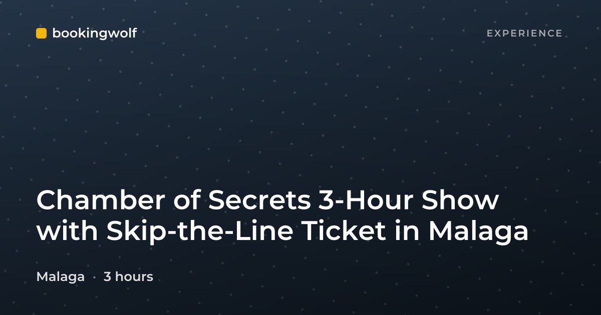 Chamber of Secrets 3-Hour Show with Skip-the-Line Ticket in Malaga