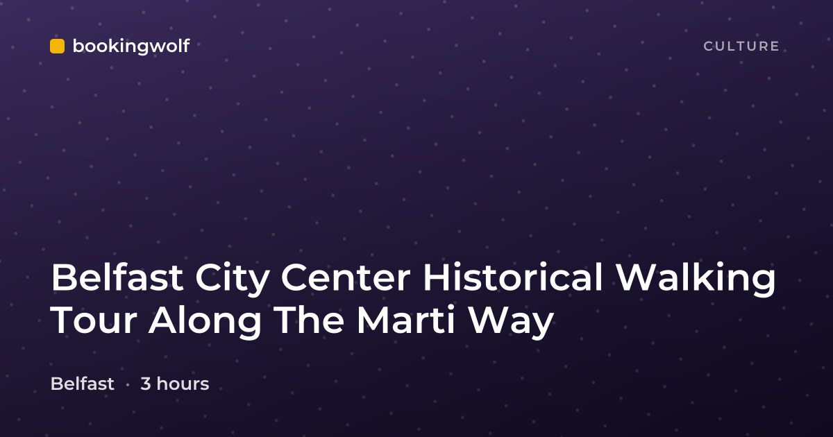 Belfast City Center Historical Walking Tour Along The Marti Way