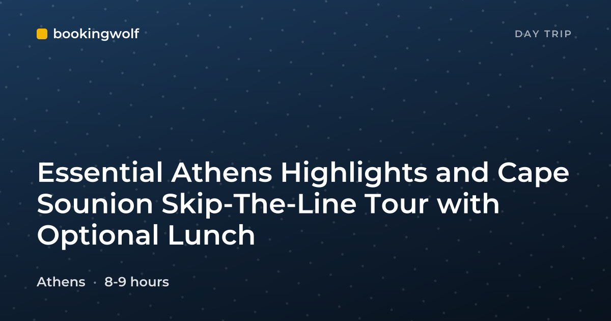 Essential Athens Highlights and Cape Sounion Skip-The-Line Tour with Optional Lunch