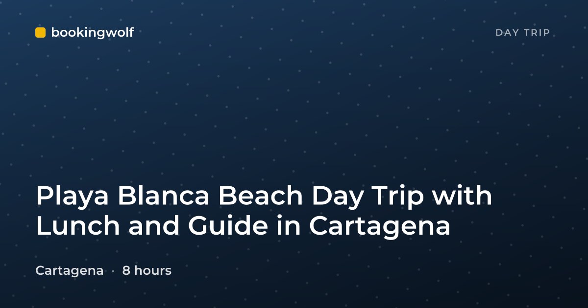 Playa Blanca Beach Day Trip with Lunch and Guide in Cartagena