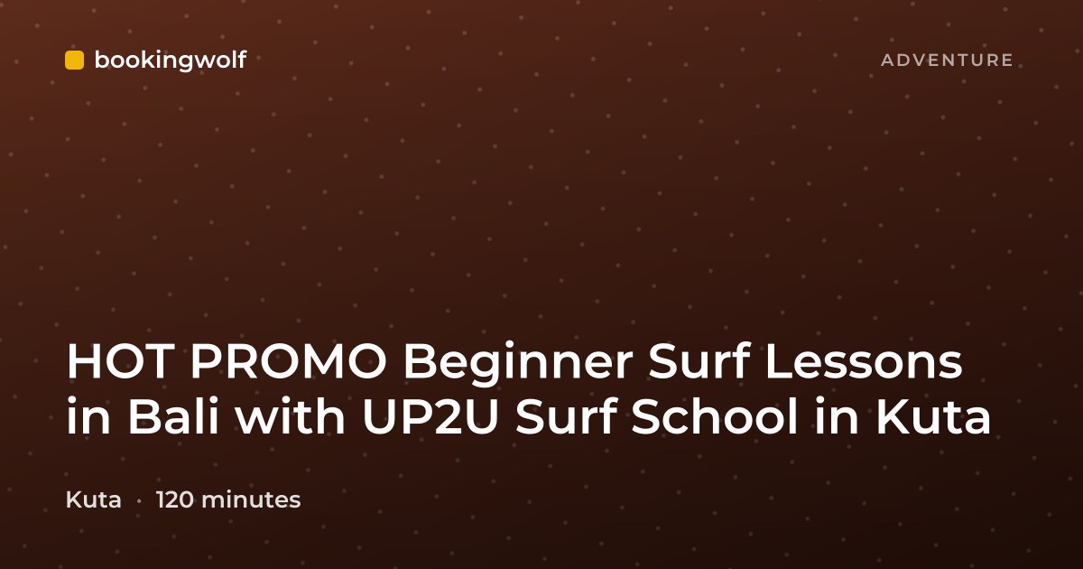 HOT PROMO Beginner Surf Lessons in Bali with UP2U Surf School in Kuta