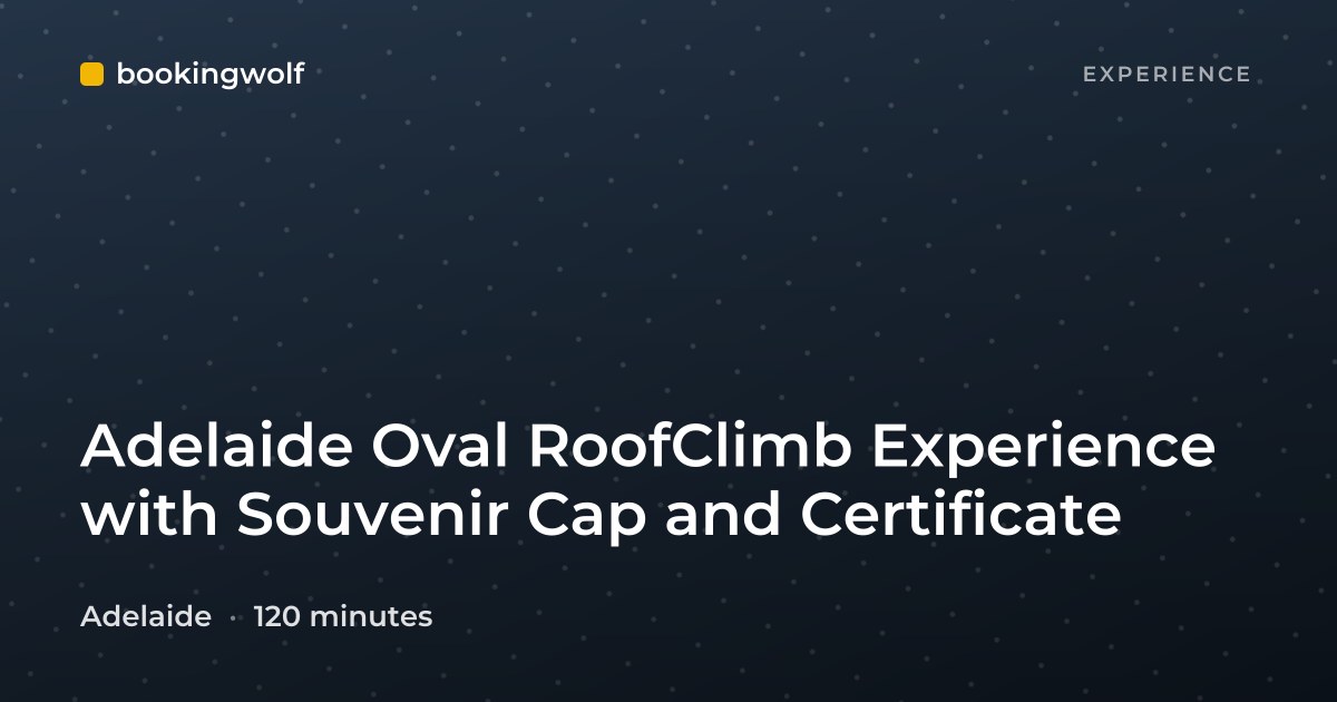 Adelaide Oval RoofClimb Experience with Souvenir Cap and Certificate