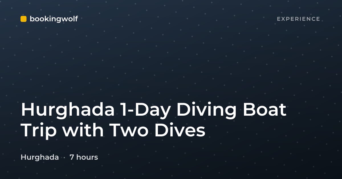 Hurghada 1-Day Diving Boat Trip with Two Dives