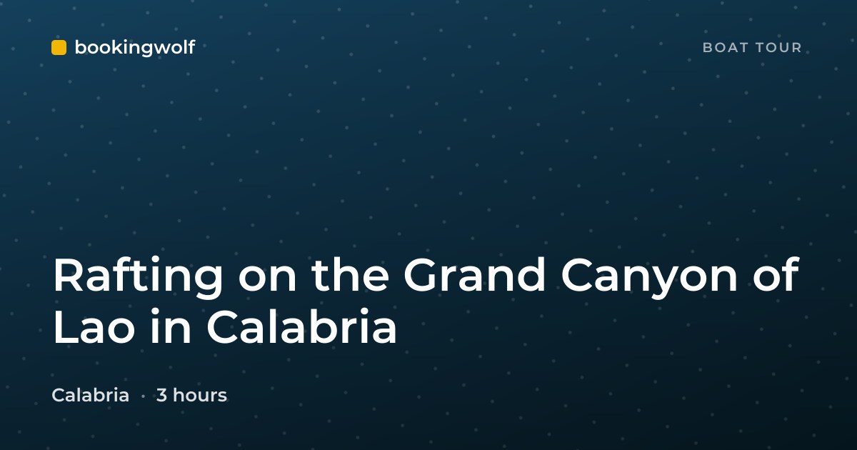 Rafting on the Grand Canyon of Lao in Calabria