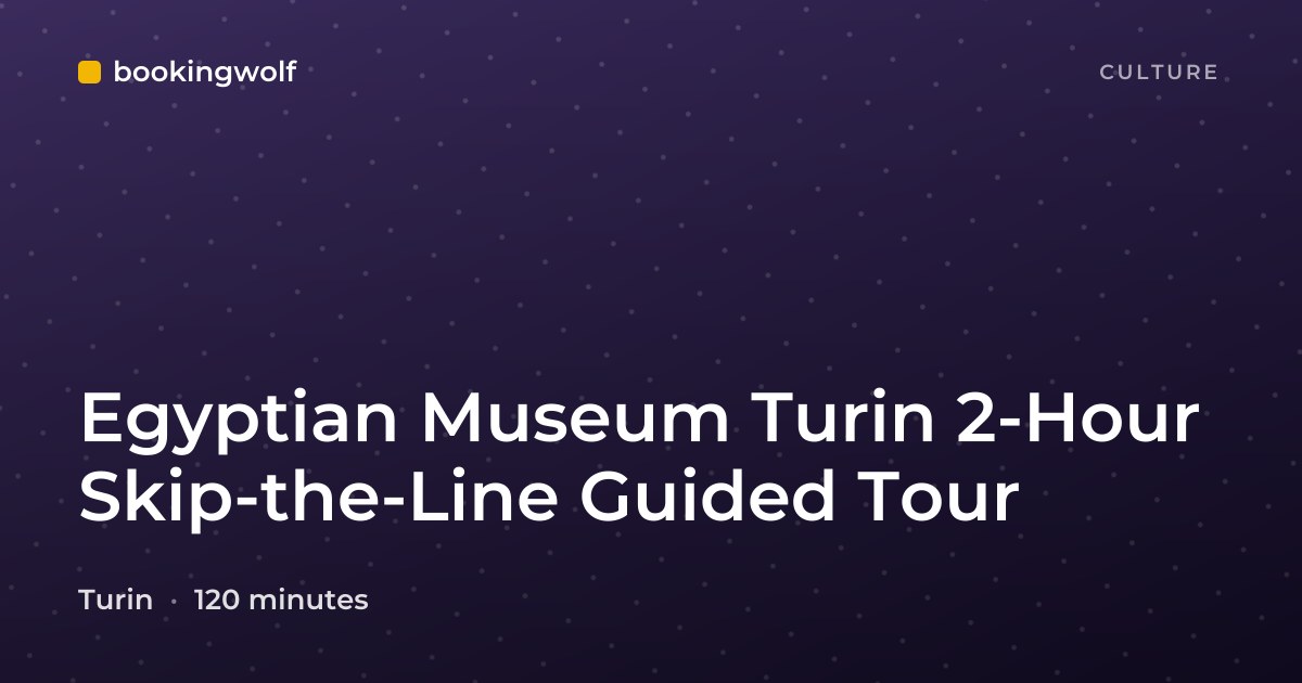 Egyptian Museum Turin 2-Hour Skip-the-Line Guided Tour