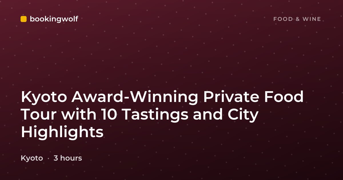 Kyoto Award-Winning Private Food Tour with 10 Tastings and City Highlights