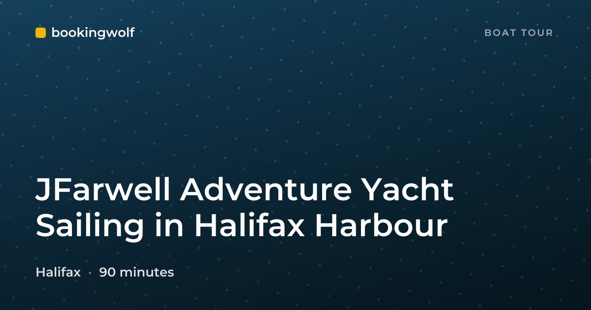 JFarwell Adventure Yacht Sailing in Halifax Harbour